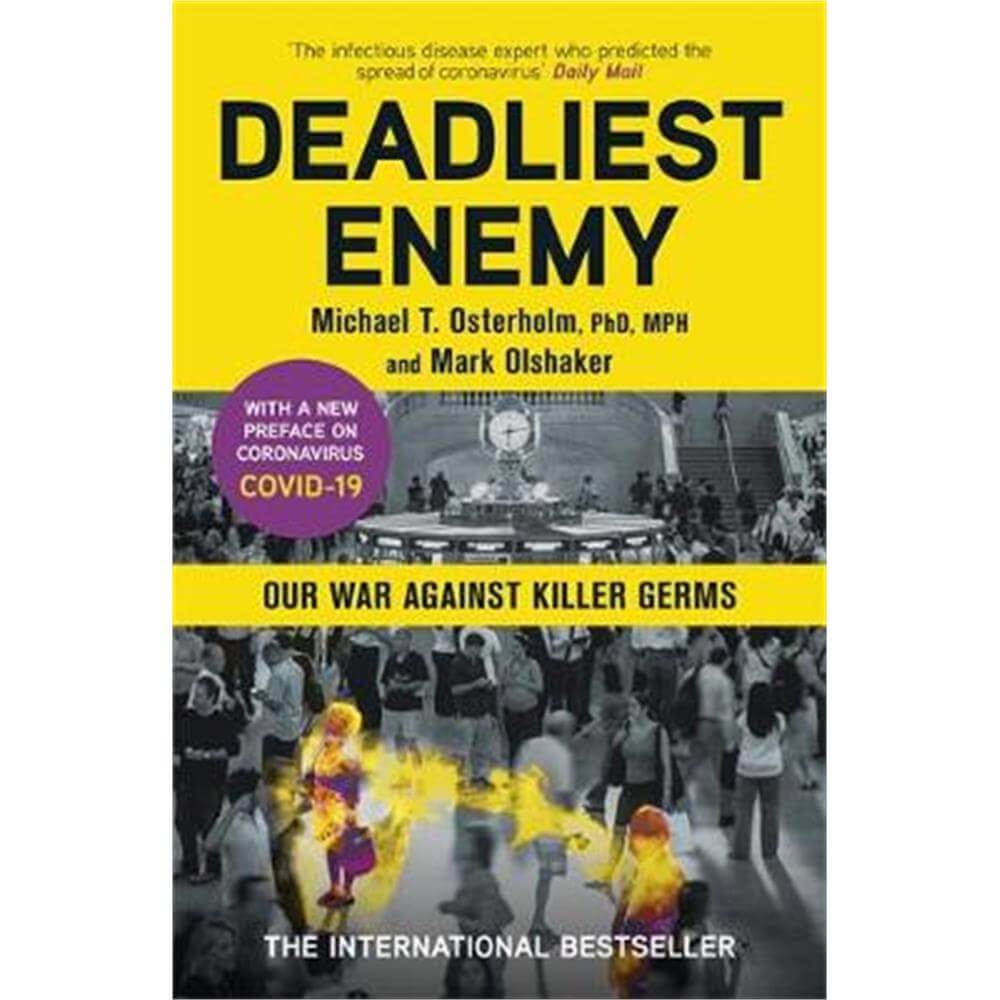 Deadliest Enemy (Paperback) - Dr Michael Osterholm